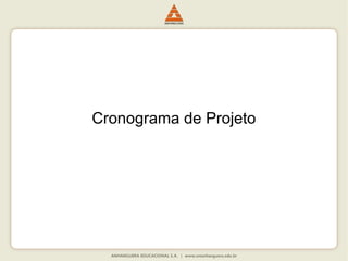 Cronograma de Projeto
 