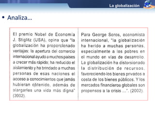 La globalización


• Analiza…
 