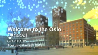 Welcome to the Oslo
1
Tuesday, May 28th 2019
 