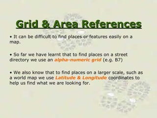 Grid & Area References ,[object Object],[object Object],[object Object]