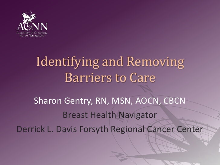 Identifying and Removing Barriers to Care