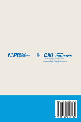 proteçãodacriatividadeeinovação
proteção da criatividade e inovação
Entendendo a Propriedade Intelectual
Guia para jornalistas
Confederação Nacional da Indústria
Serviço Social da Indústria
Serviço Nacional de Aprendizagem Industrial
Instituto Euvaldo Lodi
Guiaparajornalistas
 