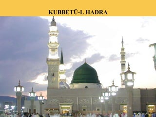 KUBBETÜ-L HADRA 