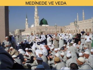 MEDİNEDE  VE VEDA   