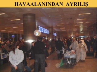 HAVAALANINDAN  AYRILIŞ 