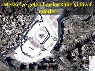 Mekke’ye gelen hacılar Kabe’yi tavaf ederler 
