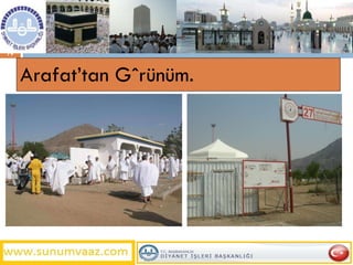 Arafat’tan Görünüm. 