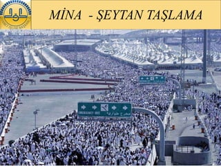 MİNA  - ŞEYTAN TAŞLAMA 