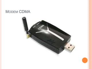 MODEM CDMA
 