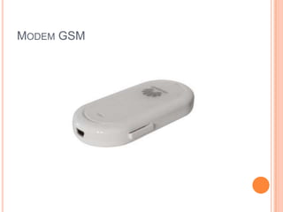MODEM GSM
 