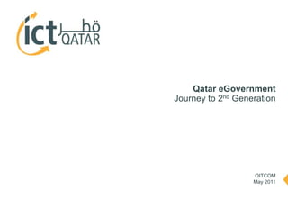 Confidential  Qatar eGovernment Journey to 2nd Generation QITCOM May 2011 