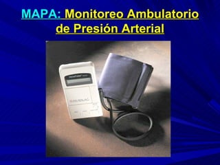 MAPA:  Monitoreo Ambulatorio de Presión Arterial 