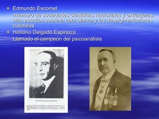 <ul><li>Edmundo Escomel </li></ul><ul><li>miembro de sociedades científicas nacionales y extranjeras, hizo estudios sobre ...