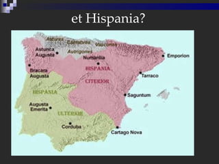 et Hispania? 