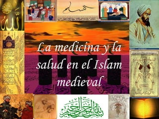 La medicina y la salud en el Islam medieval 