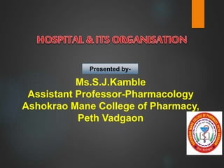 Presented by-
Ms.S.J.Kamble
Assistant Professor-Pharmacology
Ashokrao Mane College of Pharmacy,
Peth Vadgaon
 