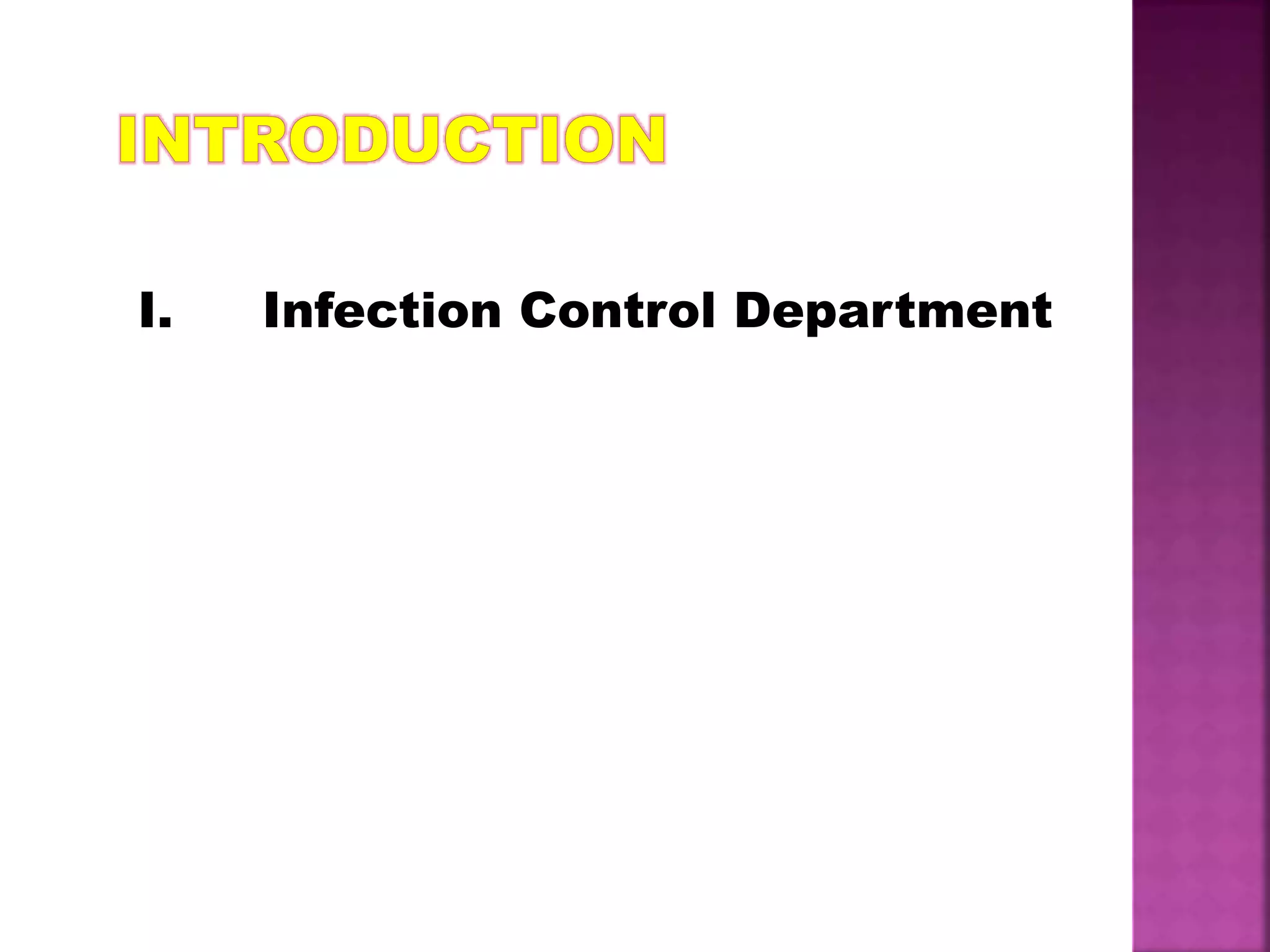 I. Infection Control Department
 