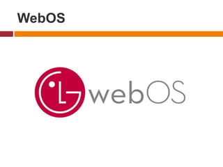 WebOS
 
