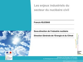 1.Iglesias_Enjeux_industriels_secteur_nuclaires_civils