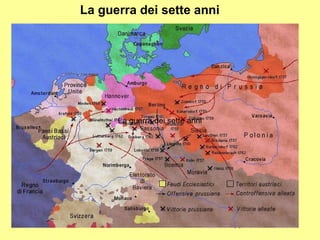 La guerra dei sette anni




      La guerra dei sette anni




                                 11
 