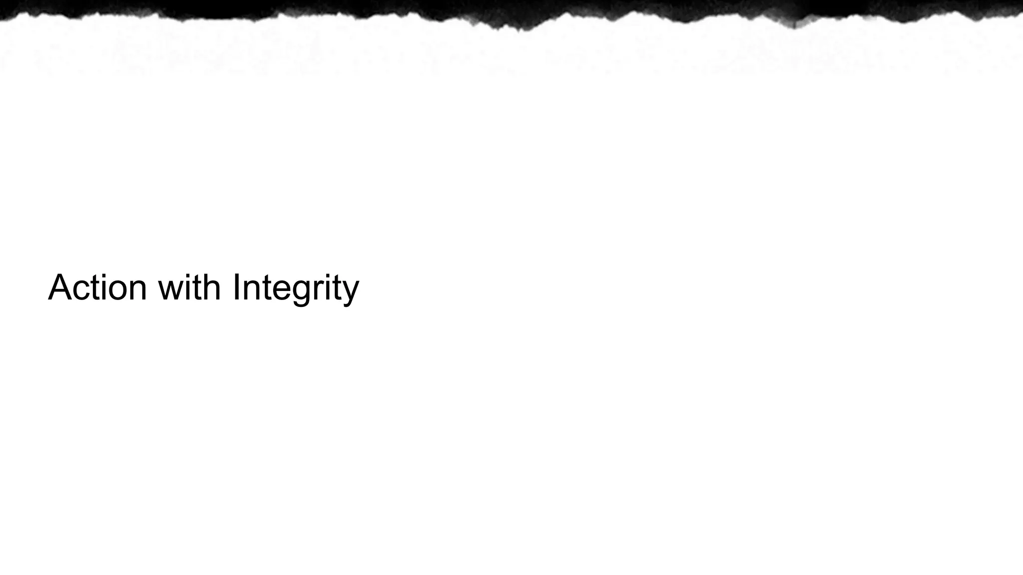 Action with Integrity
 