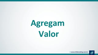 Agregam
Valor
 