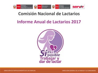 DIRECCIÓN DE FORTALECIMIENTO DE LAS FAMILIAS DIRECCIÓN GENERAL DE LA FAMILIA Y LA COMUNIDAD
Comisión Nacional de Lactarios
Informe Anual de Lactarios 2017
 