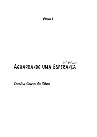 Livro 1




Everlon Coura da Silva
 
