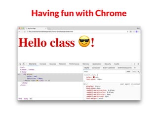 Having fun with Chrome
 