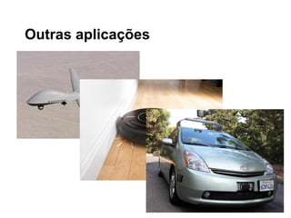 Outras aplicações
 