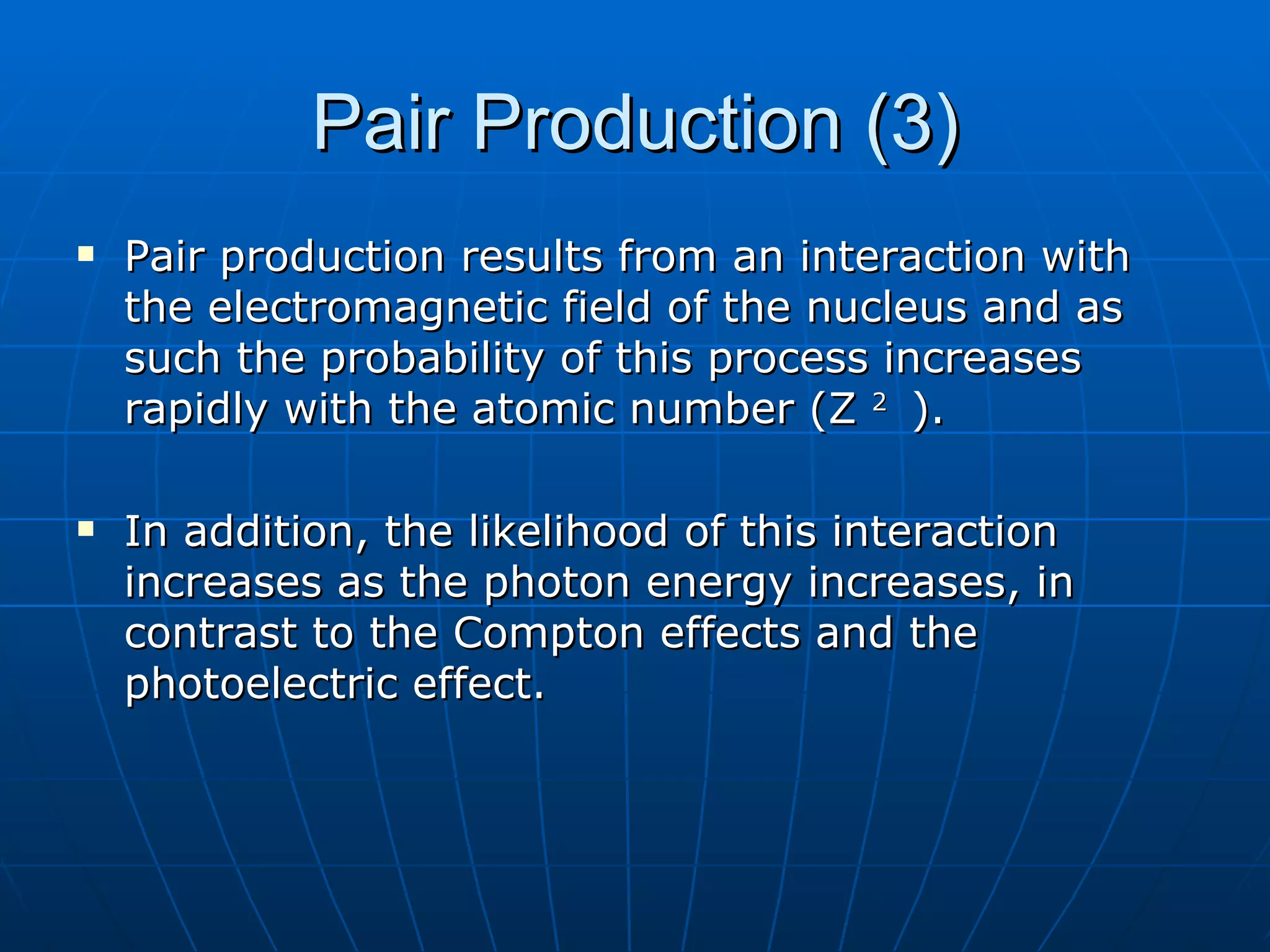 Interaction of Radiation with Matter | PPT