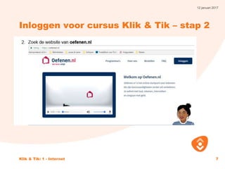 12 januari 2017
Klik & Tik: 1 - Internet 7
Inloggen voor cursus Klik & Tik – stap 2
 