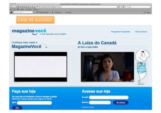 CASE	
  DE	
  SUCESSO	
  
 