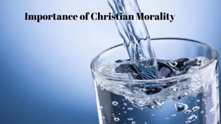 3. by reason of what he is – As
children of God, with basic DIGNITY
AND eternal DESTINY, persons are
meant to ACT according to persons
they are meant to be.
We are ALL EQUAL by Origin, Dignity
and Destiny
What is the dignity of man?
Importance of Christian Morality
 