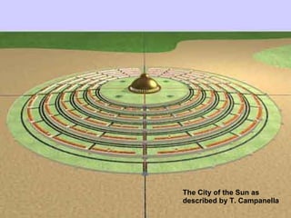 The City of the Sun as described by T. Campanella   