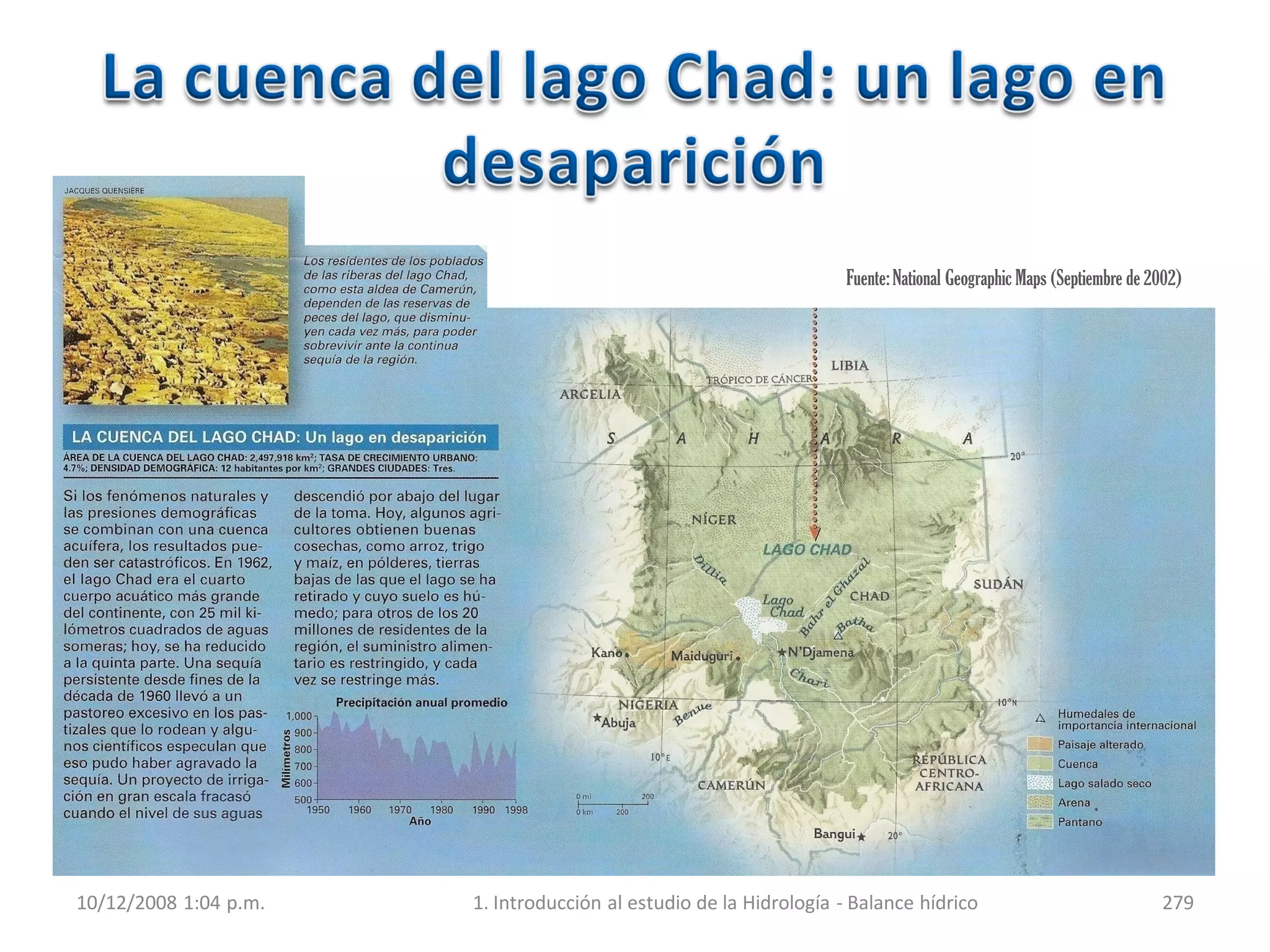 Fuente:National Geographic Maps (Septiembre de 2002)
10/12/2008 1:04 p.m. 1. Introducción al estudio de la Hidrología - Balance hídrico 279
 