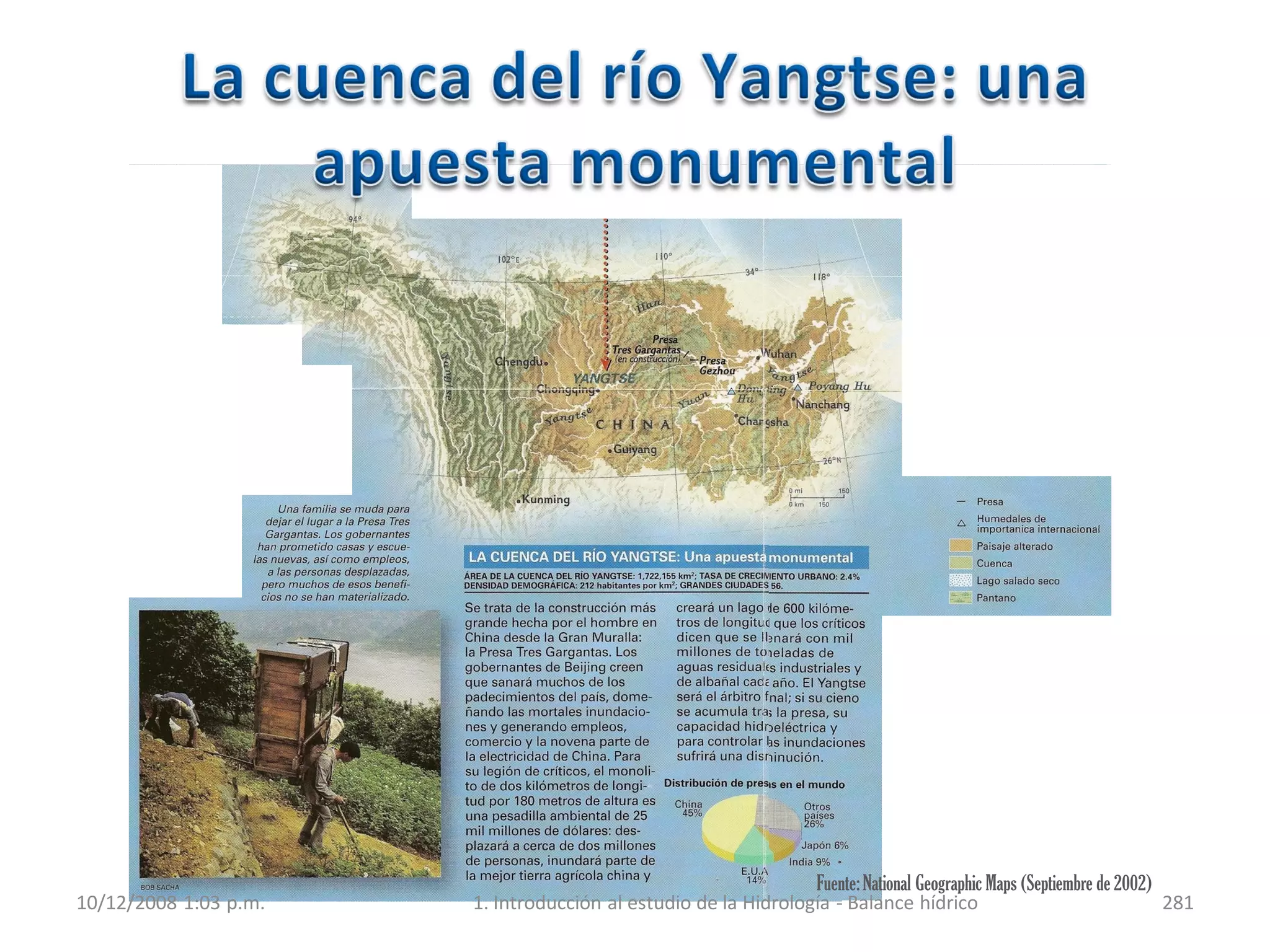 Fuente:National Geographic Maps (Septiembre de 2002)
10/12/2008 1:03 p.m. 1. Introducción al estudio de la Hidrología - Balance hídrico 281
 