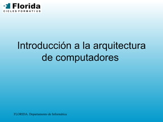 Introducción a la arquitectura de computadores   