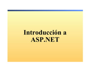 Introducción a ASP.NET 