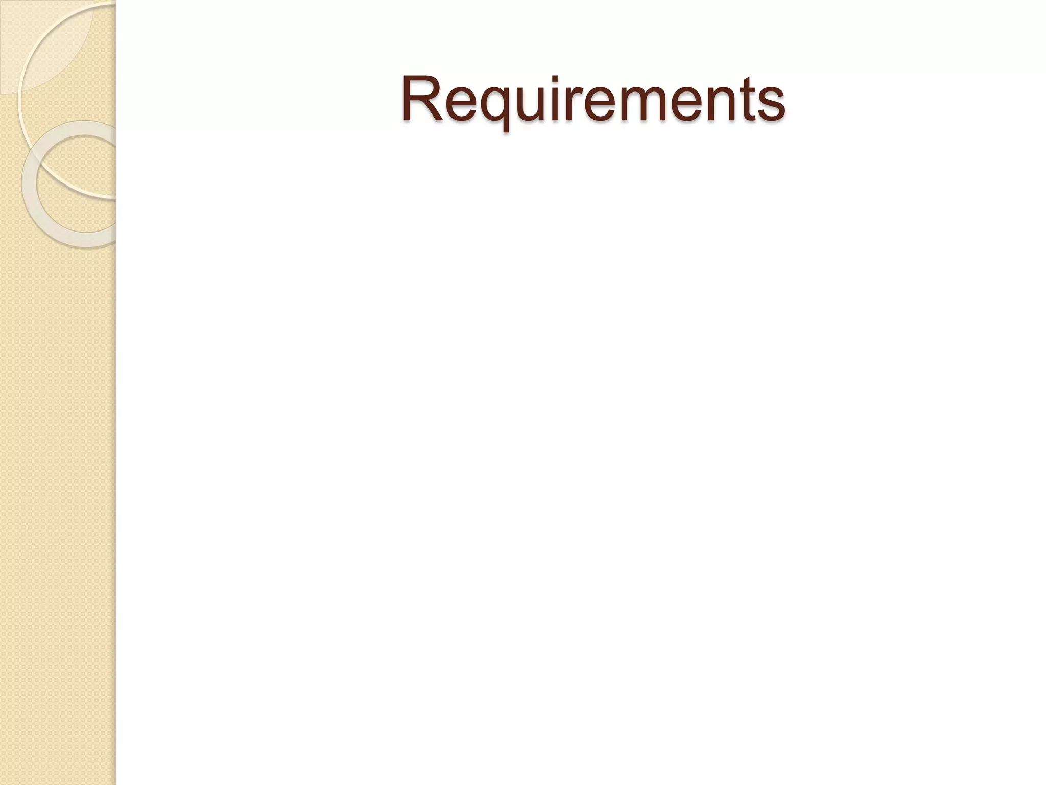 Requirements
 