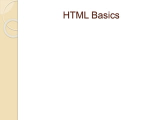 HTML Basics
 