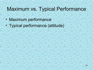 Maximum vs. Typical Performance Maximum performance Typical performance (attitude) 