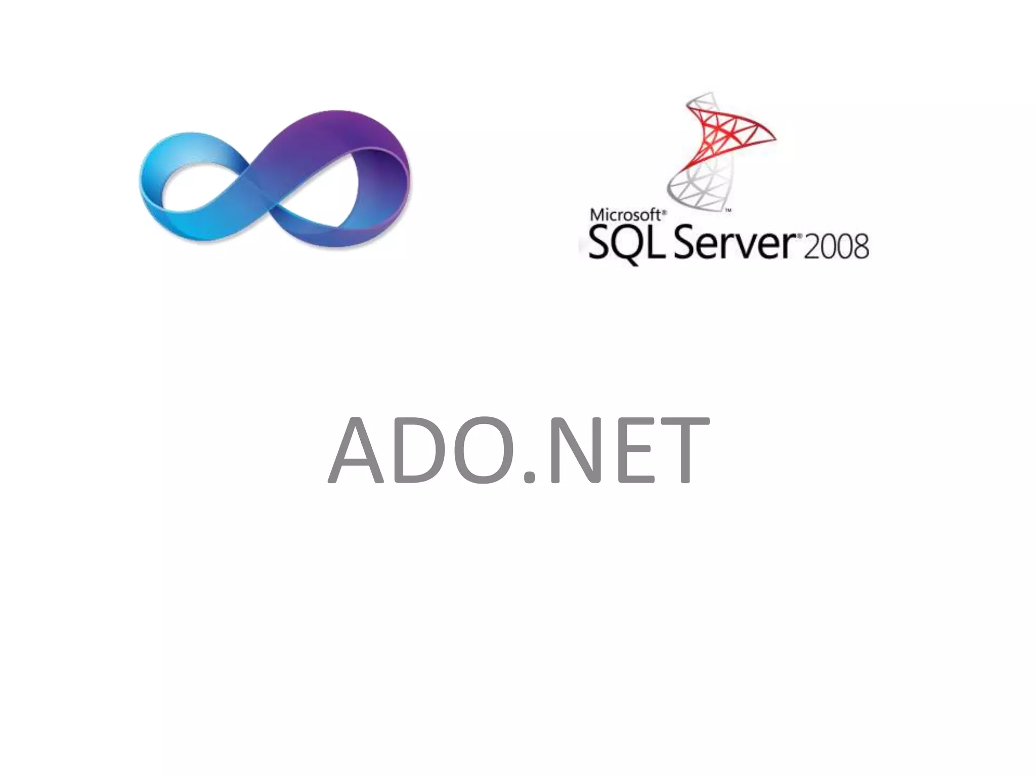 ADO.NET
 