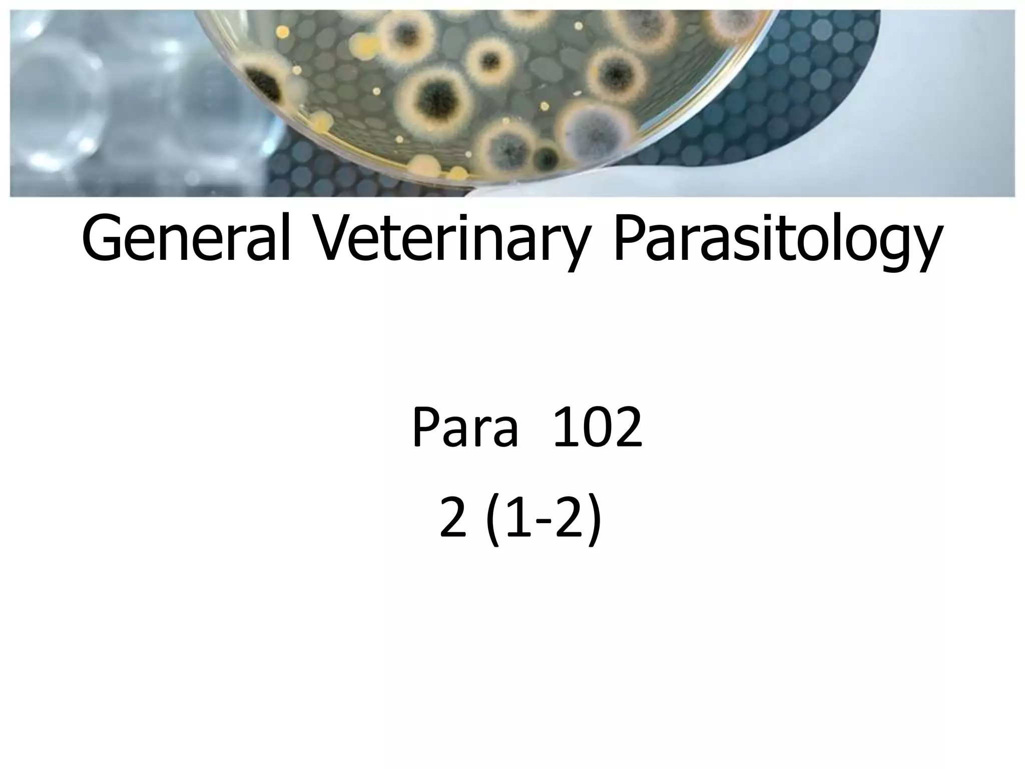 1 introduction to veterinary Parasitology | PPTX