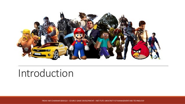 1-Introduction (Game Development - UMT Spring 2017/2018) 1-Introduction (Game Development - UMT Spring 2017/2018)