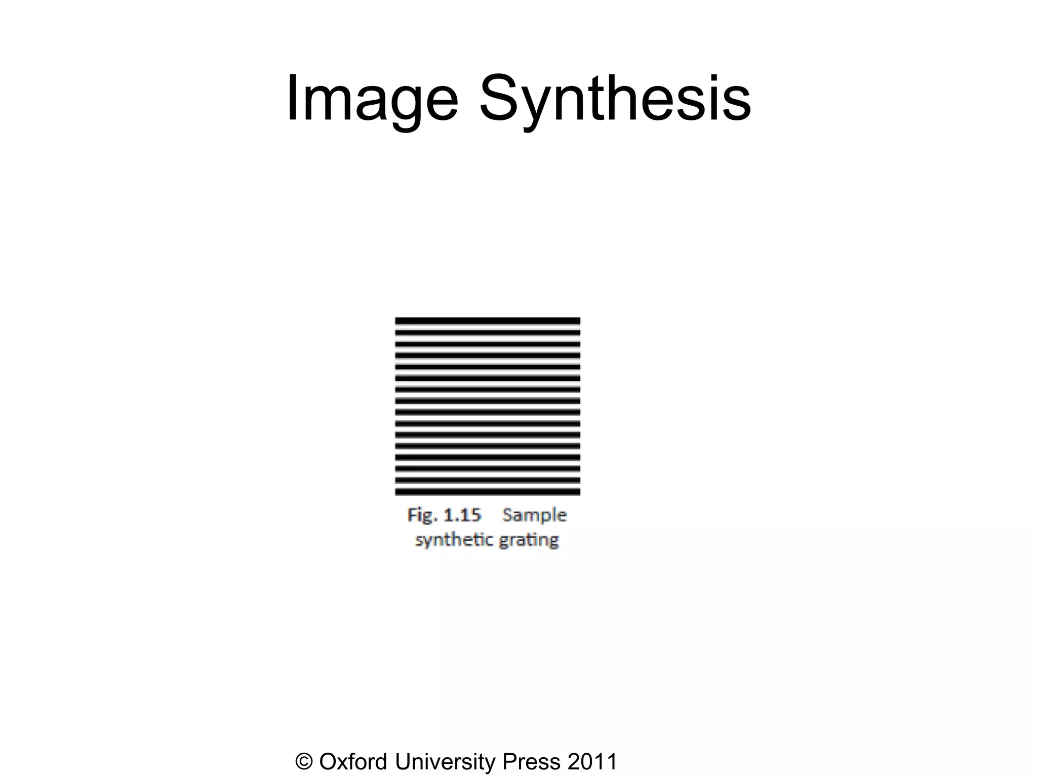 © Oxford University Press 2011
Image Synthesis
 