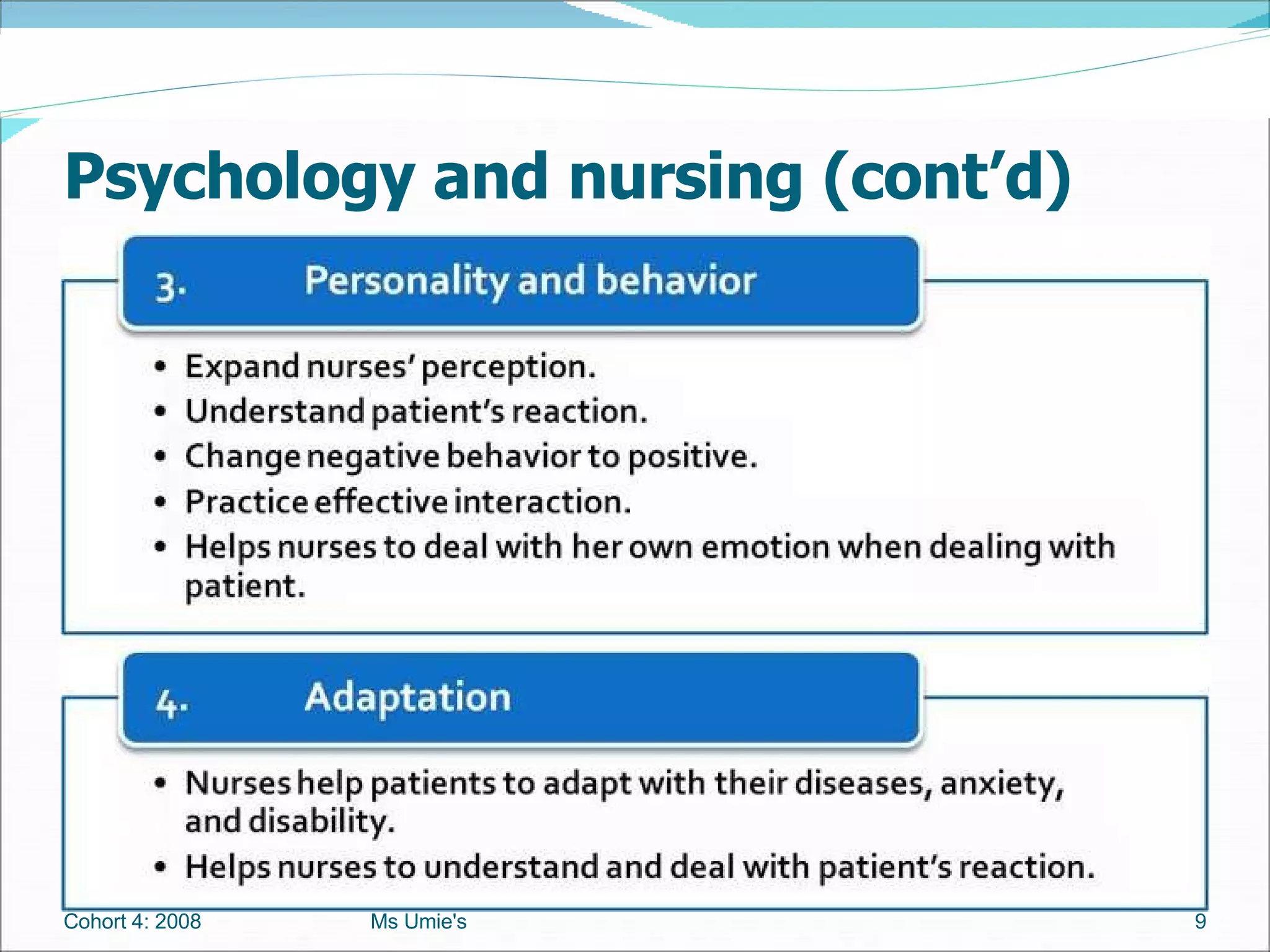 Psychology and nursing (cont’d) Cohort 4: 2008 Ms Umie's 