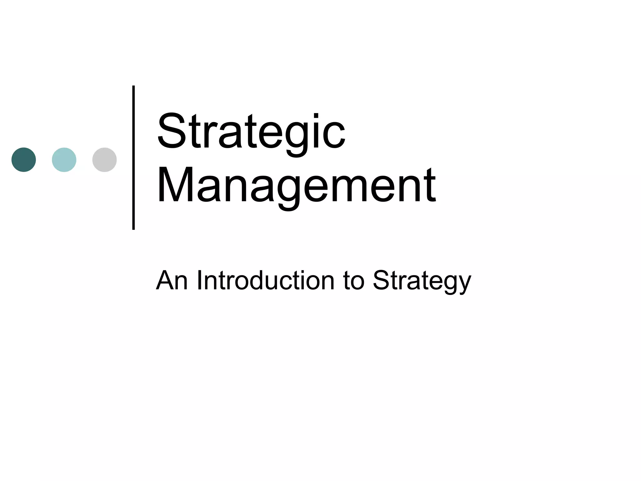 Strategic Management An Introduction to Strategy  