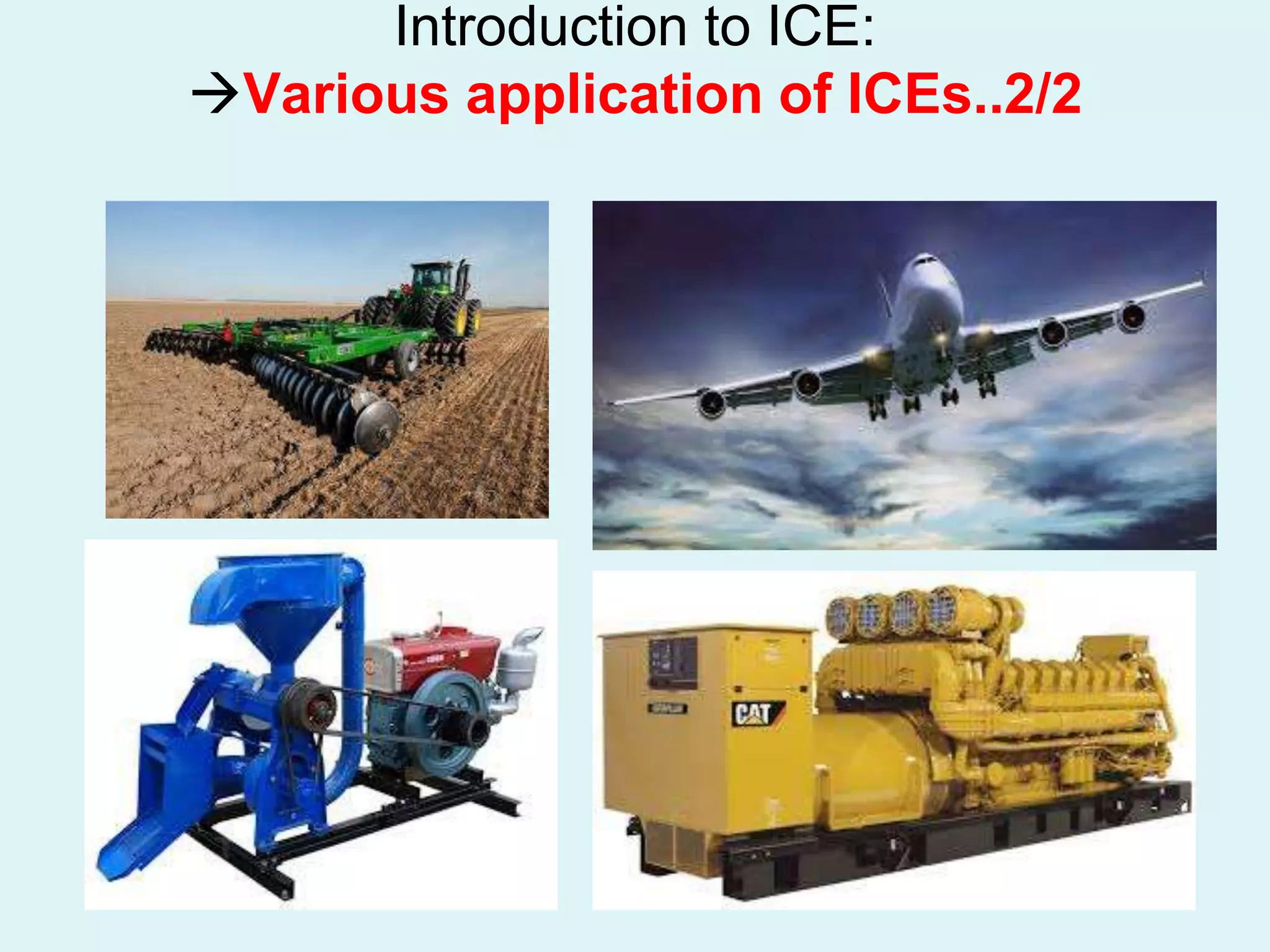 11
Introduction to ICE:
Various application of ICEs..2/2
 