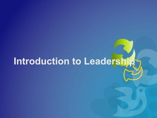 Introduction to Leadership
 